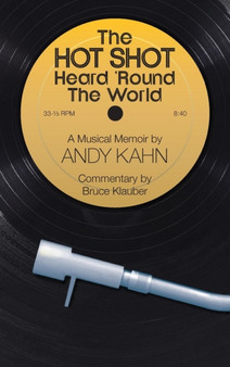 The Hot Shot Heard 'Round the World (hardback) by Andy Kahn - Hardback