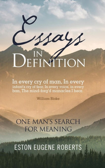 Essays in Definition : One Man'S Search for Meaning