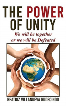 The Power of Unity : We will be together or we will be defeated