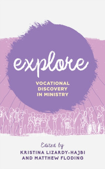 Explore : Vocational Discovery in Ministry