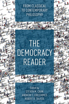 The Democracy Reader : From Classical to Contemporary Philosophy