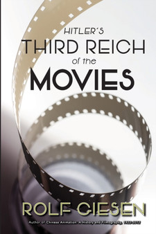 Hitler's Third Reich of the Movies and the Aftermath by Rolf Giesen - Paperback