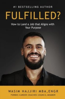 Fulfilled? : How to Land a Job That Aligns with Your Purpose