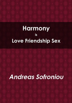 Harmony is Love Friendship Sex