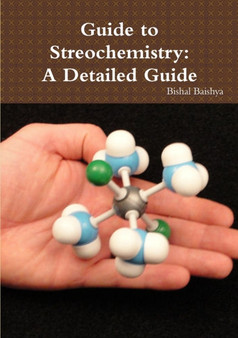 Guide to Streochemistry : A Detailed Guide
