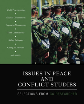 Issues in Peace and Conflict Studies : Selections From CQ Researcher