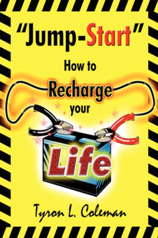 "Jump-Start" : How to Recharge your Life