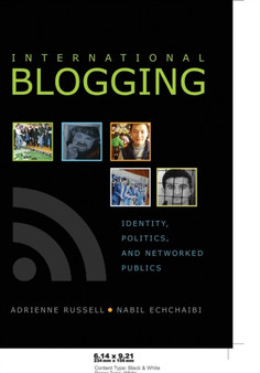International Blogging : Identity, Politics and Networked Publics : 50