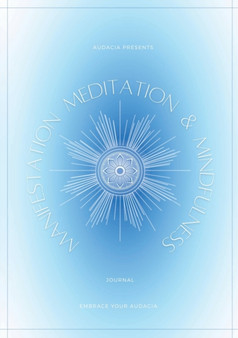 Manifestation, Meditation, and Mindfulness Journal : Angelite Version