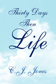 Thirty Days Then Life