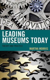 Leading Museums Today : Theory and Practice