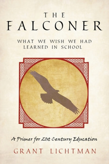 The Falconer : What We Wish We Had Learned in School