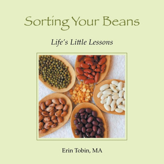 Sorting Your Beans : Life's Little Lessons