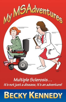 My Msadventures : Multiple Sclerosis: It's Not Just a Disease-It's an Adventure!