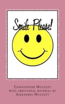 Smile Please! : A book of humorous verse by Alexandra Huggett - Paperback