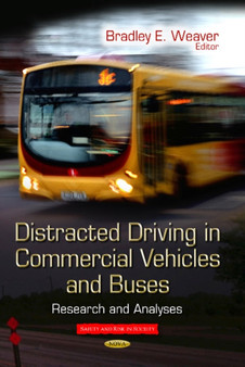Distracted Driving in Commercial Vehicles & Buses : Research & Analyses