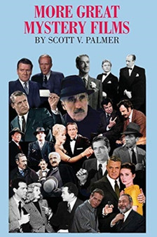 More Great Mystery Films by Scott V Palmer - Hardback