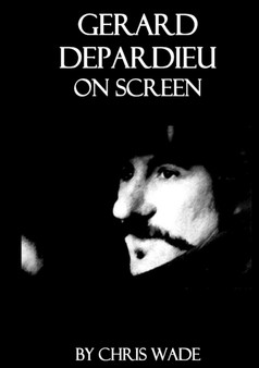 Gerard Depardieu On Screen by Chris Wade - Paperback