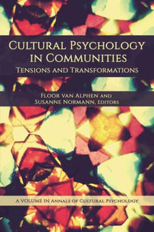 Cultural Psychology in Communities : Tensions and Transformations