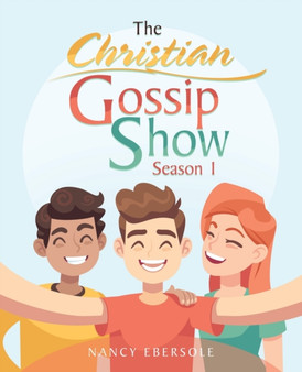 The Christian Gossip Show : Season 1 by Nancy Ebersole - Paperback