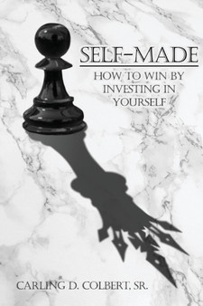 Self-Made : How to Win by Investing in Yourself