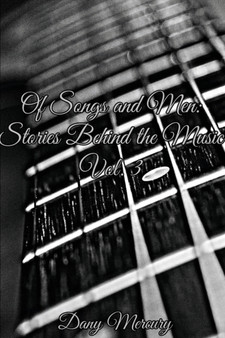 Of Songs and Men : Stories Behind the Music, Vol. 3 by Dany Mercury - Paperback