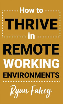 How to Thrive in Remote Working