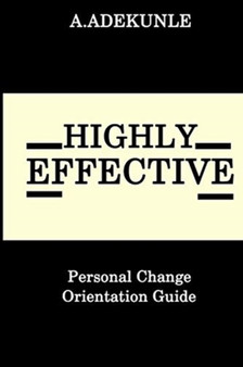Highly Effective People : Personal Change Orientation Guide