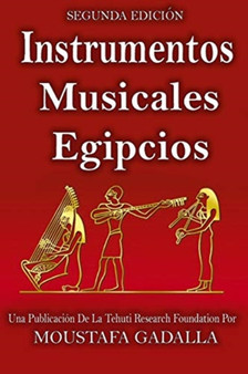 Instrumentos musicales egipcios by Moustafa Gadalla - Paperback