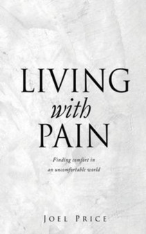 Living with Pain : Finding comfort in an uncomfortable world