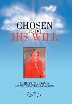 Chosen to Do His Will by Christine Davis - Hardback