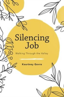 Silencing Job : Walking Through the Valley