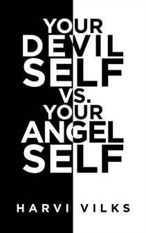 Your Devil Self Vs. Your Angel Self