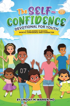 The Self-Confidence Devotional for Youth : A 30-Day Journey of Building Worth, Confidence and Character