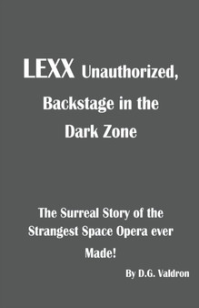 Lexx Unauthorized : 1 by D G Valdron - Paperback