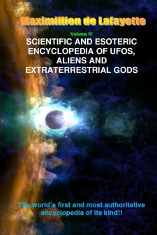 V4. Scientific and Esoteric Encyclopedia of Ufos, Aliens and Extraterrestrial Gods