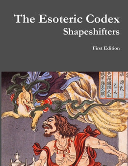 The Esoteric Codex : Shapeshifters