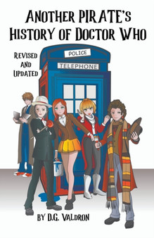 Another Pirate's History of Doctor Who : 2 by D G Valdron - Paperback