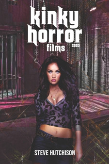 Kinky Horror Films (2023) by Steve Hutchison - Paperback