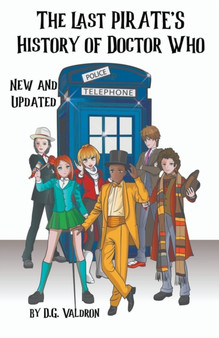 The Last Pirate's History of Doctor Who : 3 by D G Valdron - Paperback