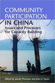 Community Participation in China : Issues and Processes for Capacity Building