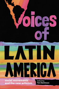 Voices of Latin America : Social movements and the new activism