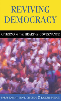 Reviving Democracy : Citizens at the Heart of Governance