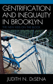 The Gentrification and Inequality in Brooklyn : New Kids on the Block