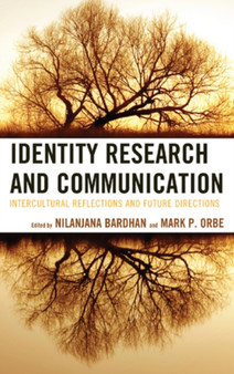 Identity Research and Communication : Intercultural Reflections and Future Directions