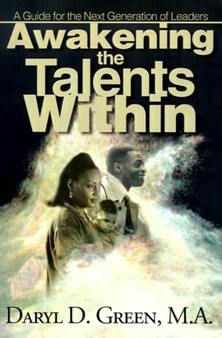Awakening the Talents Within : A Guide for the Next Generation of Leaders