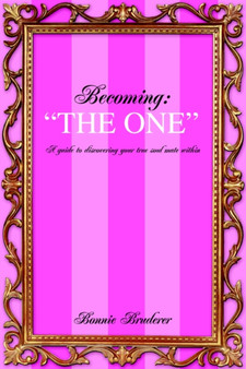 Becoming : "The One" A guide to discovering your true soul mate within