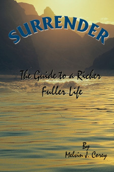 Surrender : The Guide to a Richer Fuller Life