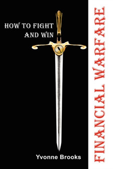 Financial Warfare : How To Fight and Win