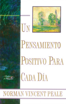 Un Pensamiento Positiva Para Cada Dia (Positive Thinking Every Day) : (Positive Thinking Every Day)